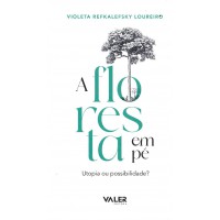 A floresta em pé A floresta em pé