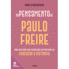 Do pensamento de Paulo Freire para uma ação mais humanizada do professor na educação a distância Do pensamento de Paulo Freire para uma ação mais humanizada do professor na educação a distância