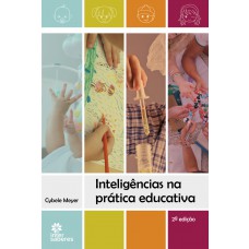 Inteligências na prática educativa Inteligências na prática educativa