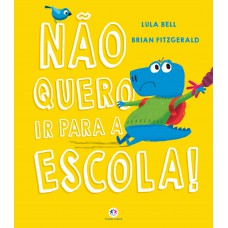Não Quero Ir para a Escola