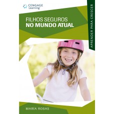 Filhos seguros no mundo atual Filhos seguros no mundo atual