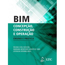 BIM: Concepção, Construção e Operação - Ensino e Prática BIM: Concepção, Construção e Operação - Ensino e Prática