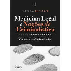 Medicina Legal e Noções de Criminalística - Testes Comentados - 1ª Ed - 2025