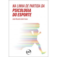 Na linha de partida da psicologia do esporte Na linha de partida da psicologia do esporte