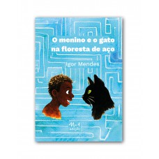 O menino e o gato na floresta de aço