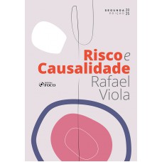 Risco e Causalidade - 2ª ED - 2025 Risco e Causalidade - 2ª ED - 2025