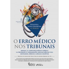 O Erro Médico nos Tribunais - 2ª Ed - 2025 O Erro Médico nos Tribunais - 2ª Ed - 2025