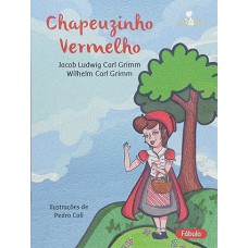 Chapeuzinho vermelho Chapeuzinho vermelho