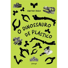 O dinossauro de plástico O dinossauro de plástico