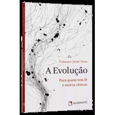 A evolução: Para quem tem fé e outros céticos