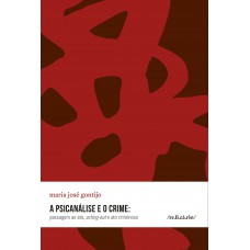 A psicanálise e o crime A psicanálise e o crime