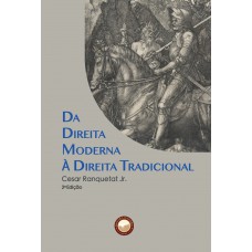 Da Direita Moderna À Direita Tradicional