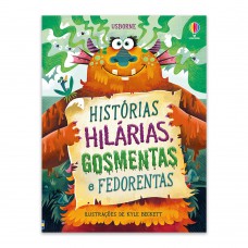 Histórias Hilárias, Gosmentas E Fedorentas