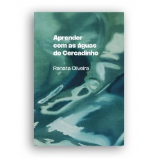 Aprender com as águas do Cercadinho Aprender com as águas do Cercadinho