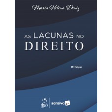 As Lacunas No Direito - 11ª Edição 2026