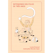 Entendendo seu filho de três anos Entendendo seu filho de três anos