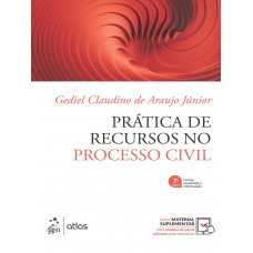 Prática de Recursos no Processo Civil - 7ª Edição 2026 Prática de Recursos no Processo Civil - 7ª Edição 2026