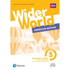 Wider World (American) Level Starter Teacher''S Book With Online Practice & Digital Resources