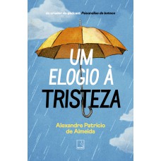 Um elogio à tristeza