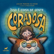 Isso é coisa de gente corajosa
