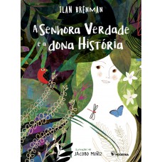 A senhora verdade e a dona história A senhora verdade e a dona história