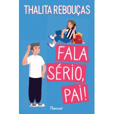 Fala sério, pai!