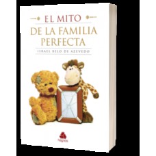 El mito de la familia perfecta