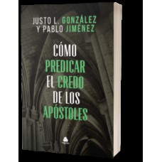 Como predicar el credo de los apóstoles
