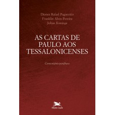 As Cartas de Paulo aos Tessalonicenses As Cartas de Paulo aos Tessalonicenses