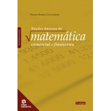 Noções básicas de matemática comercial e financeira Noções básicas de matemática comercial e financeira