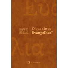 O que são os Evangelhos?
