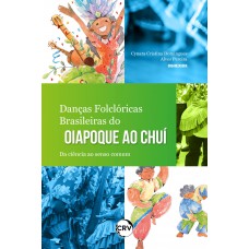 Danças folclóricas brasileiras do Oiapoque ao Chuí
