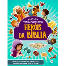Heróis da Bíblia - com adesivos brilhantes