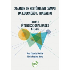 25 Anos de história no campo da educação e trabalho