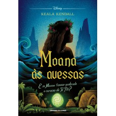 Moana às Avessas: E se Moana tivesse quebrado o coração de Te Fiti?: 6