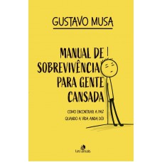 Manual de Sobrevivência Para Gente Cansada