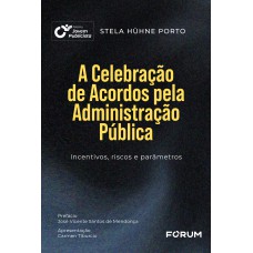 A celebração de acordos pela Administração Pública