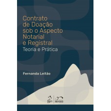 Contrato de Doação Sob o Aspecto Notarial e Registral - Teoria E Prática - 1ª Edição 2026