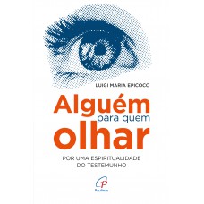 Alguém para quem olhar