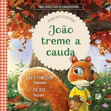 João treme a cauda: Quando você estiver irad