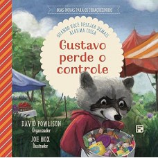Gustavo perde o controle: quando voce desejar demais alguma coisa