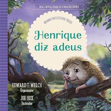 Henrique diz Adeus: quando você estiver triste