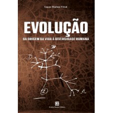 Evolução: Da Origem da Vida à Diversidade Humana