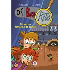 Os Buscapistas - O caso do fantasma do teatro - Livro 8