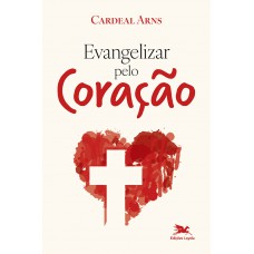 Evangelizar pelo coração