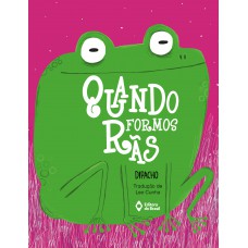 Quando formos rãs