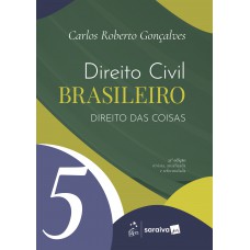 Direito Civil Brasileiro - Direito das Coisas Vol.5 - 21ª Edição 2026 Direito Civil Brasileiro - Direito das Coisas Vol.5 - 21ª Edição 2026