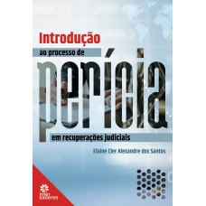 Introdução ao processo de perícia em recuperações judiciais