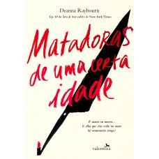 Matadoras de uma certa idade
