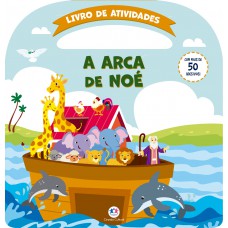 A arca de Noé - Atividades e mais de 50 adesivos